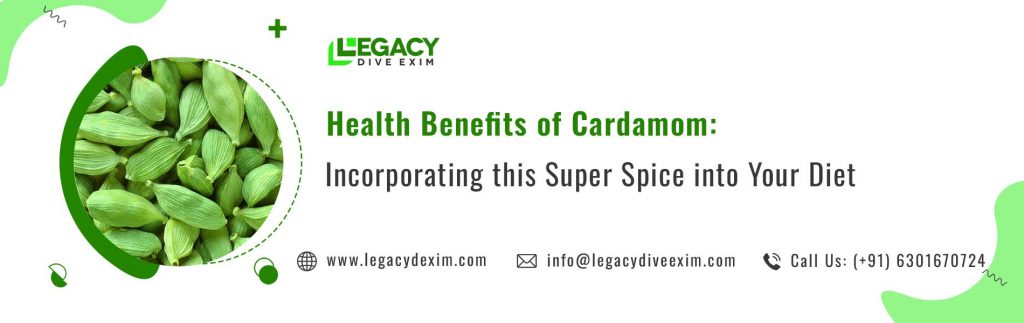 Health Benefits of Cardamom: Incorporating this Super Spice into Your Diet