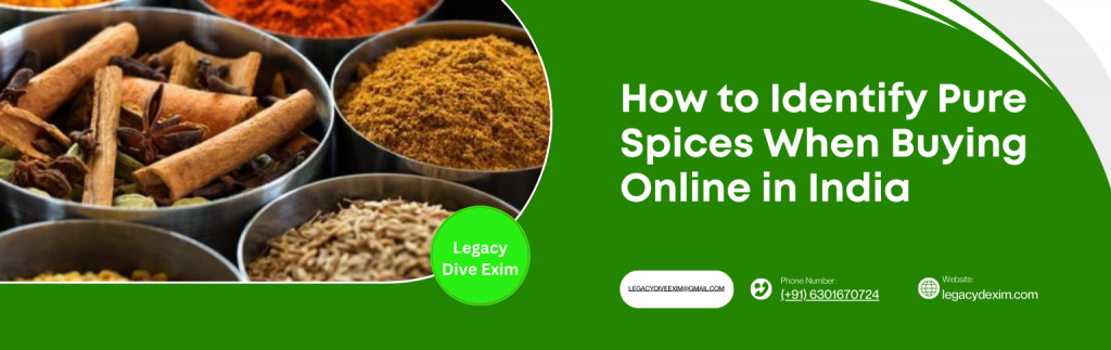 How to Identify Pure Spices When Buying Online in India