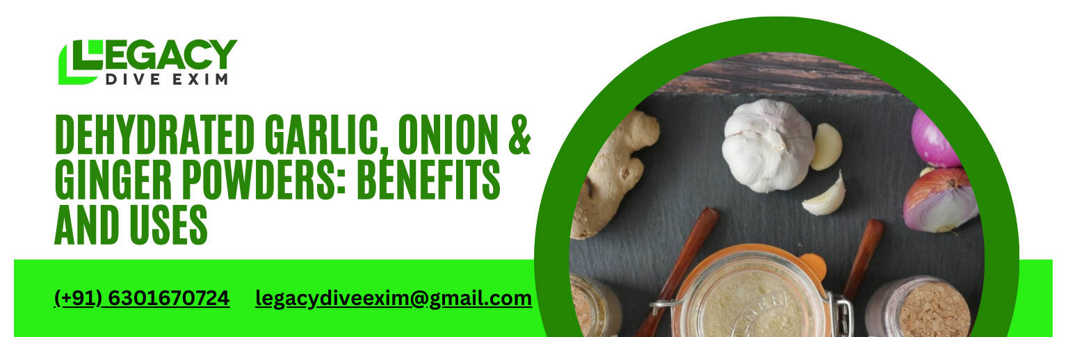 Dehydrated Garlic, Onion & Ginger Powders: Benefits and Uses