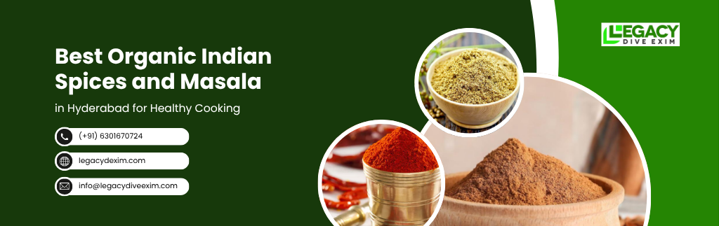 Best Organic Indian Spices and Masala in Hyderabad for Healthy Cooking